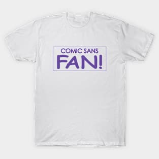 Comic Sans Fan w/ Stripe in Purple T-Shirt